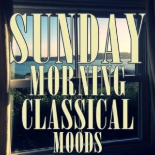 Sunday Morning Classical Moods