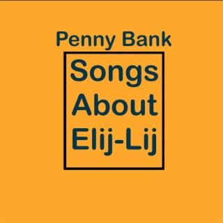 Songs About Elij Lij