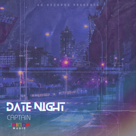 Date Night ft. Captain | Boomplay Music