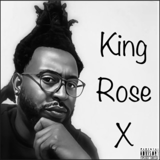 King Rose X