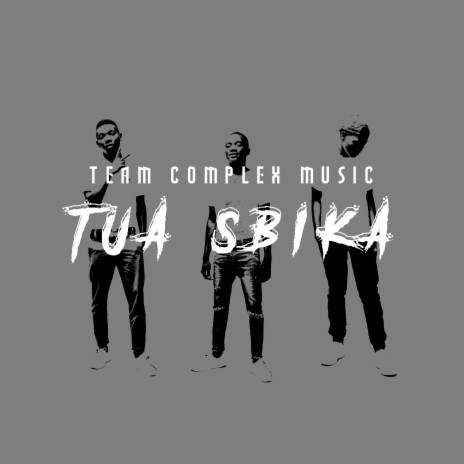 Tua Sbika ft. Kayser Marlizz | Boomplay Music