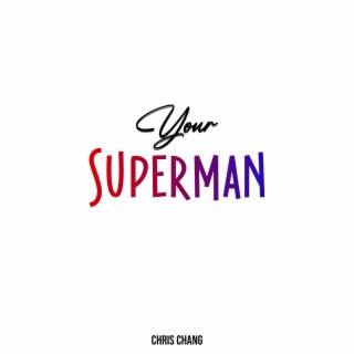 your Superman lyrics | Boomplay Music