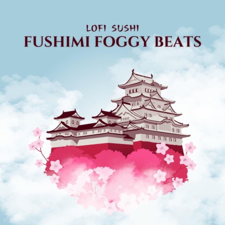 Fushimi Foggy Beats