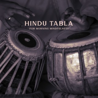 Hindu Tabla for Morning Mindfulness: Instrumental Music for Meditation and Yoga & Healing Harmony