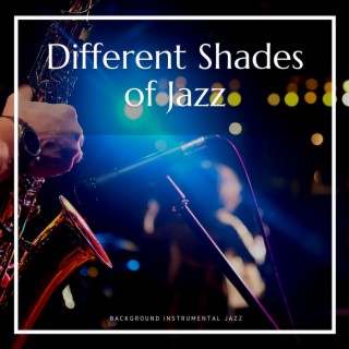 Different Shades of Jazz