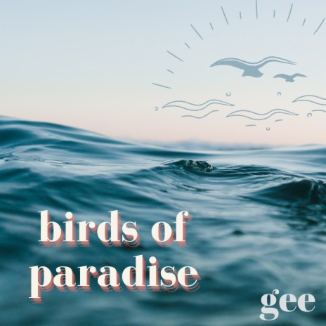 Birds of Paradise | Boomplay Music