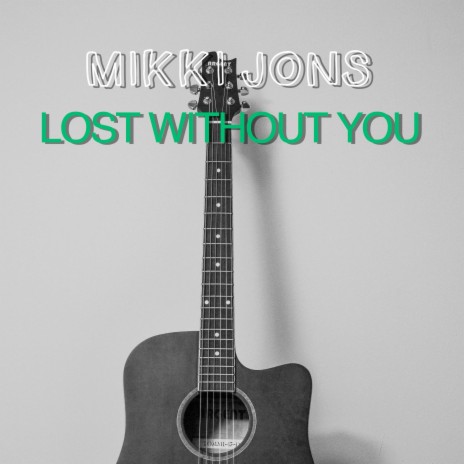 Lost Without You | Boomplay Music