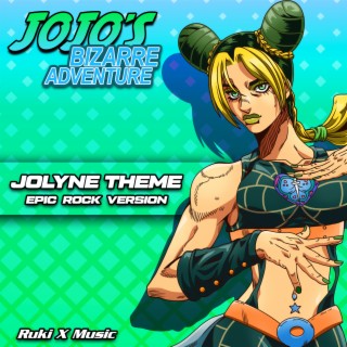 Jolyne Theme (From 'JoJo's Bizarre Adventure') (Epic Rock Version) lyrics | Boomplay Music