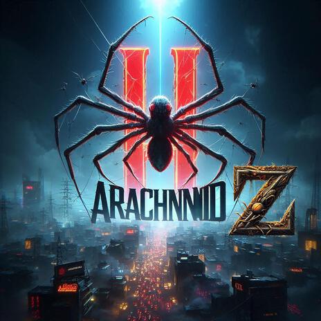 Arachnid Z | Boomplay Music