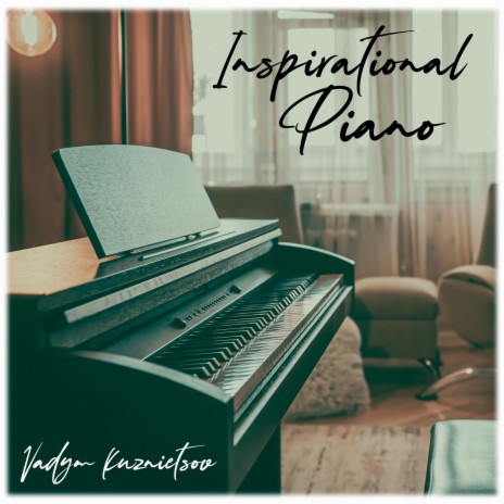Inspirational Piano | Boomplay Music