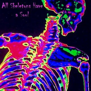 All Skeletons Have a Soul