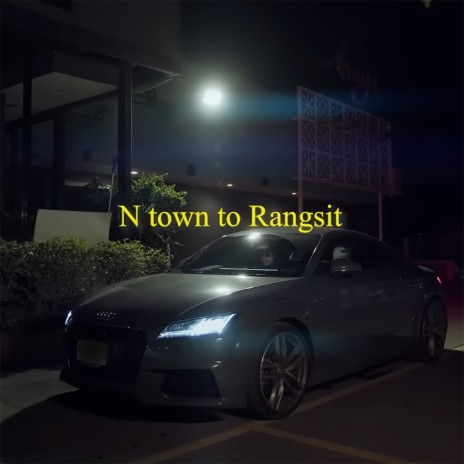 N Town to Rangsit | Boomplay Music