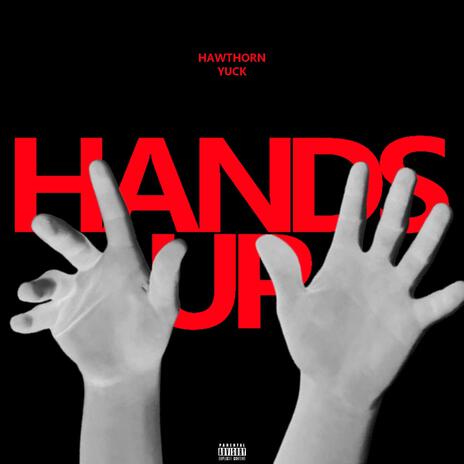 HANDS UP ft. yuck | Boomplay Music