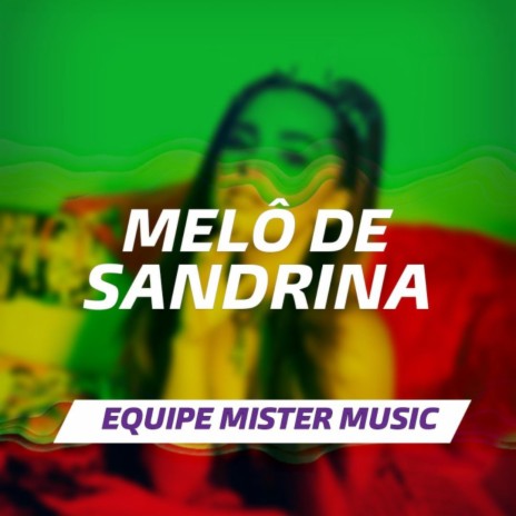 Melô de Sandrina (Reggae Remix) | Boomplay Music
