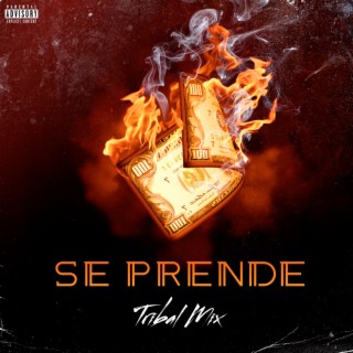 Se Prende (Tribal Mix)