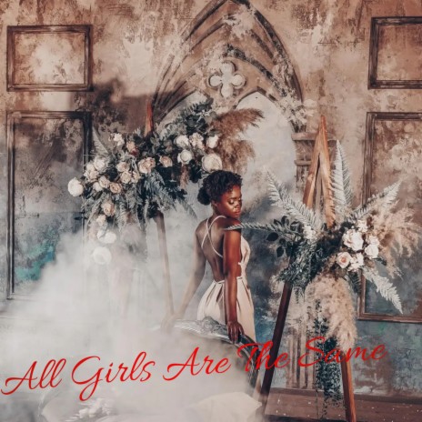 All Girls Are The Same | Boomplay Music