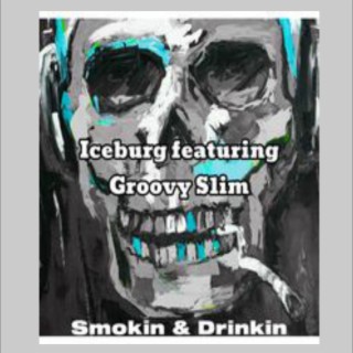 Smokin and Drinkin