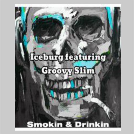 Smokin and Drinkin | Boomplay Music