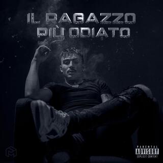 Il Ragazzo Più Odiato lyrics | Boomplay Music