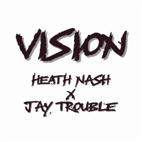 Vision ft. Jay trouble | Boomplay Music