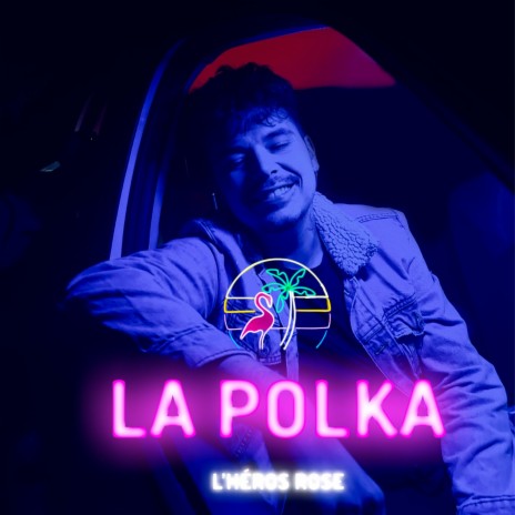 La Polka | Boomplay Music