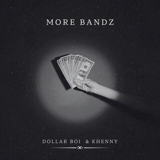 MORE BANDZ ft. Khenny lyrics | Boomplay Music