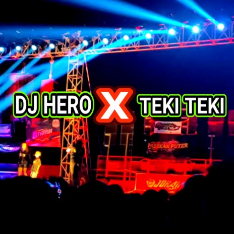 DJ Hero x Teki teki | Boomplay Music