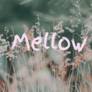 Mellow