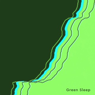 Green Sleep