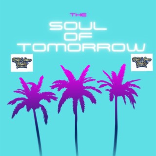 The Soul of Tomorrow