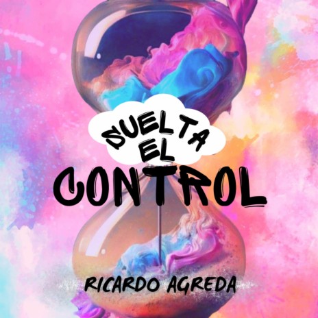 Suelta El Control | Boomplay Music