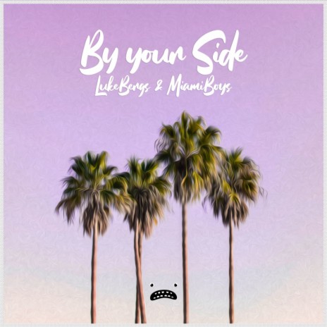 By Your Side (Original Mix) ft. Miami Boys | Boomplay Music