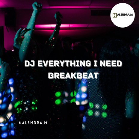 DJ Everything I Need Breakbeat