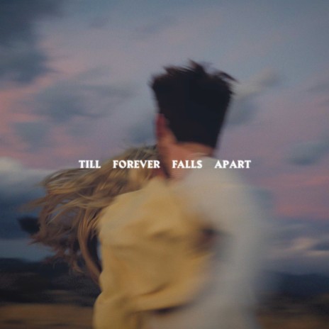 Till Forever Falls Apart ft. FINNEAS