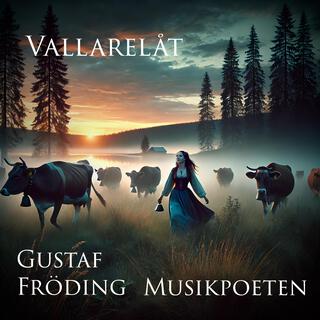 Vallarelåt (Text: Gustaf Fröding)