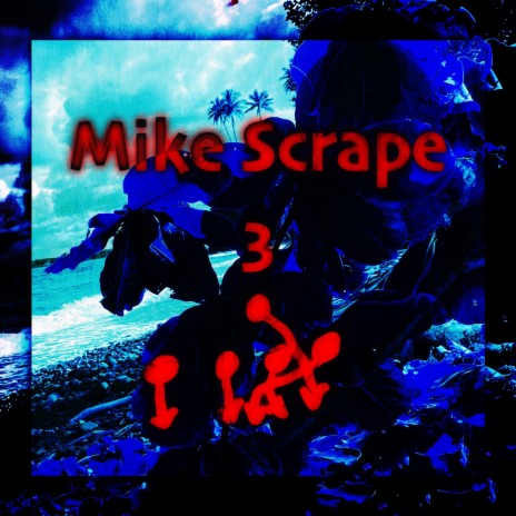 Mike Scrape 3