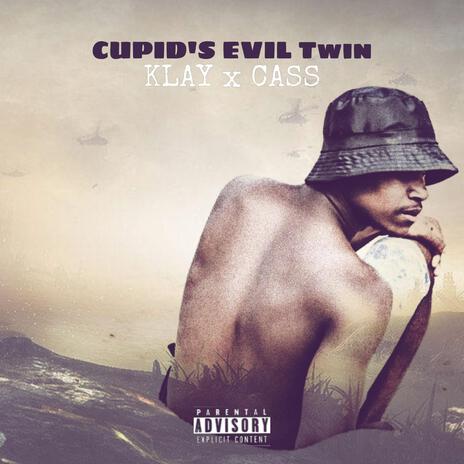 Klay-SA-CUPID'S EVIL TWIN ft. CassSA