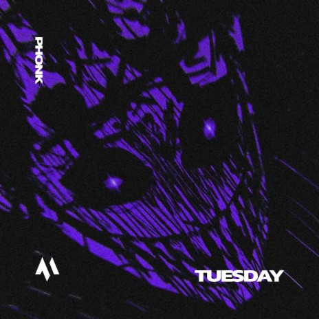 TUESDAY - PHONK ft. PHXNTOM & Tazzy | Boomplay Music