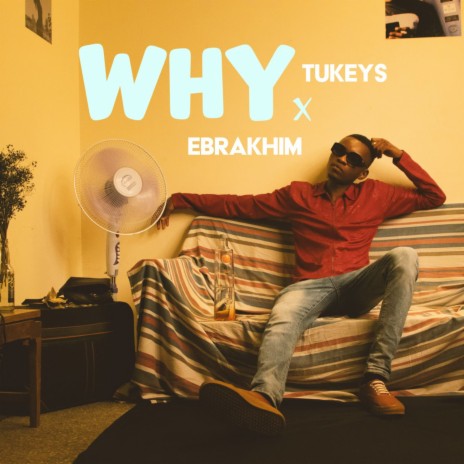 Why ft. Tukeys | Boomplay Music