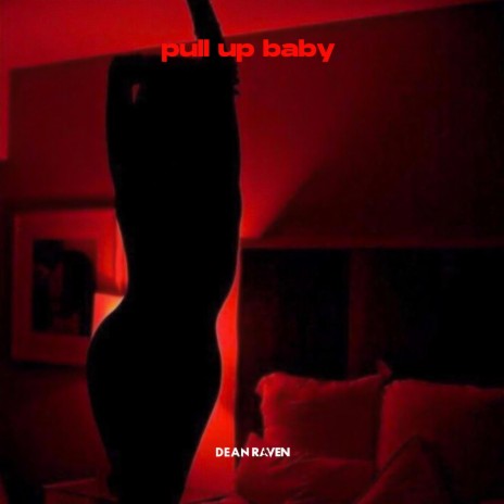 Pull Up Baby | Boomplay Music