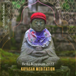 Reiki Koyasan 2022 - Koyasan Meditation - Mindfulness Therapy in the Stone Garden