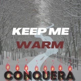 Keep Me Warm