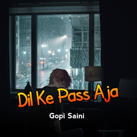 Dil Ke Pass Aja | Boomplay Music