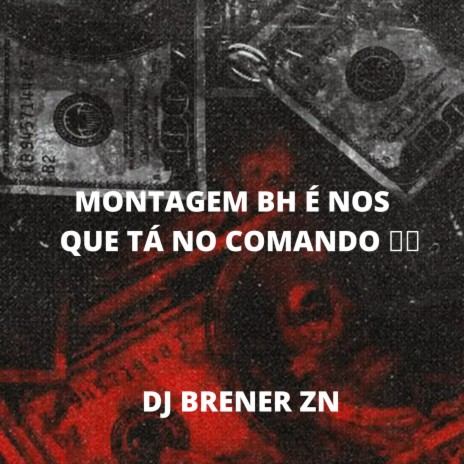 MONTAGEM BH É NOS QUE TÁ NO COMANDO ft. strong mend | Boomplay Music