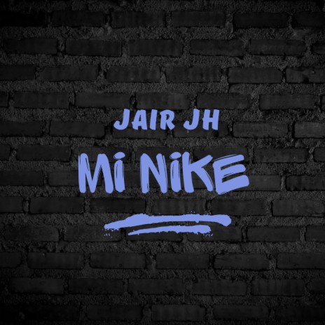 Mi Nike | Boomplay Music