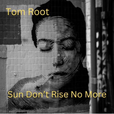 Sun Don't Rise No More | Boomplay Music