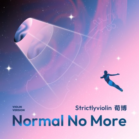 Normal No More (小提琴版) ft. 马克Musician | Boomplay Music