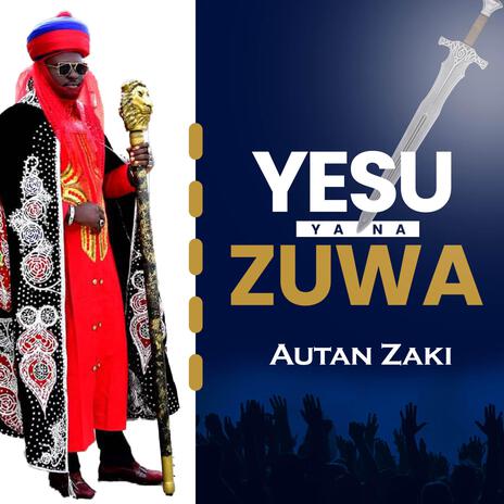 Yesu Yana Zuwa | Boomplay Music