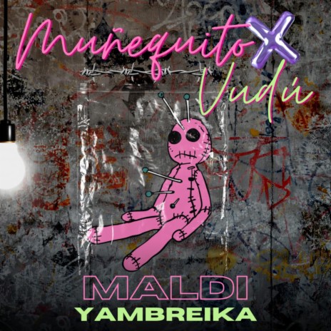 Muñequito vudú ft. Yambreika | Boomplay Music