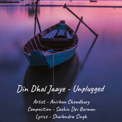 Din Dhal Jaaye (Unplugged) | Boomplay Music